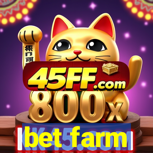 bet farm